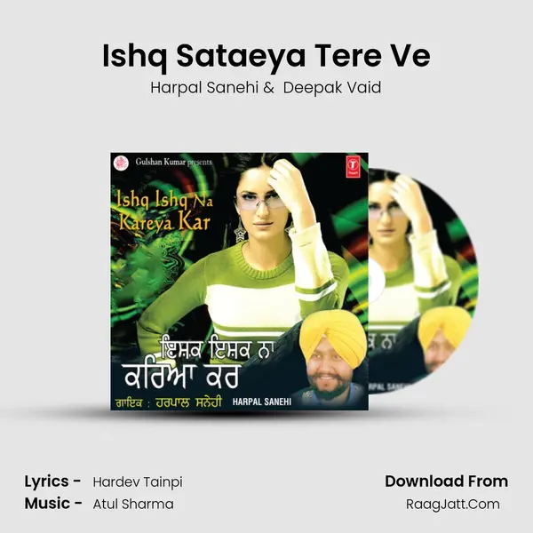 Ishq Sataeya Tere Ve MP3 Song by Harpal Sanehi Cover