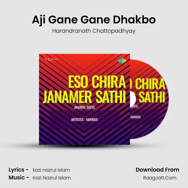 Aji Gane Gane Dhakbo MP3 Song by Harandranath Chattopadhyay Cover