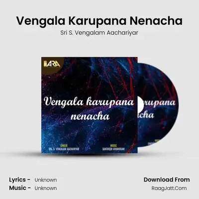 Vengala Karupana Nenacha - Sri S. Vengalam Aachariyar