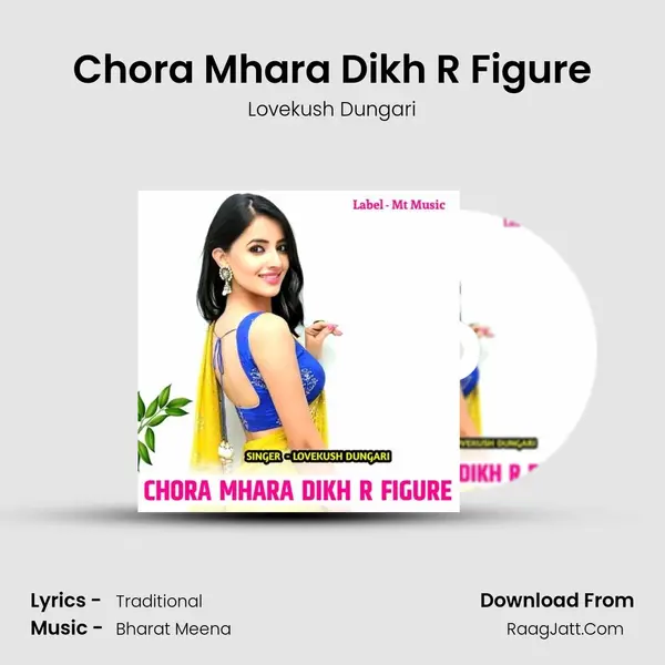 Chora Mhara Dikh R Figure mp3 song