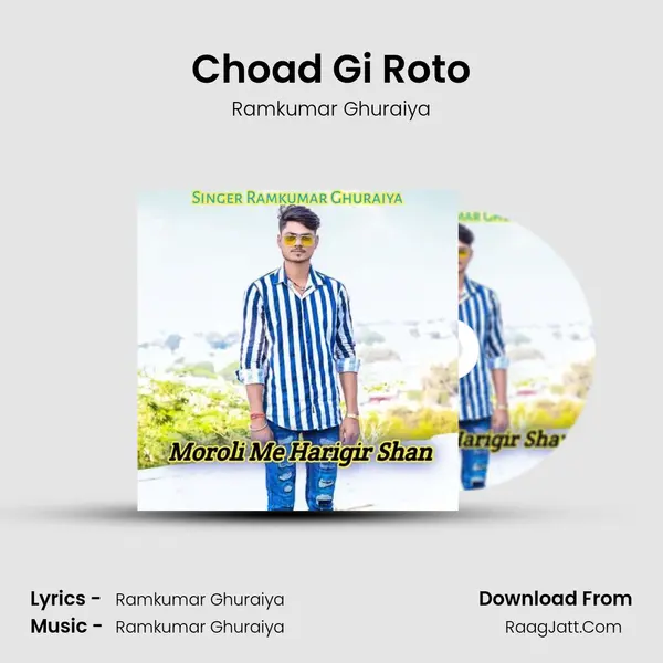 Choad Gi Roto MP3 Song by Ramkumar Ghuraiya Cover