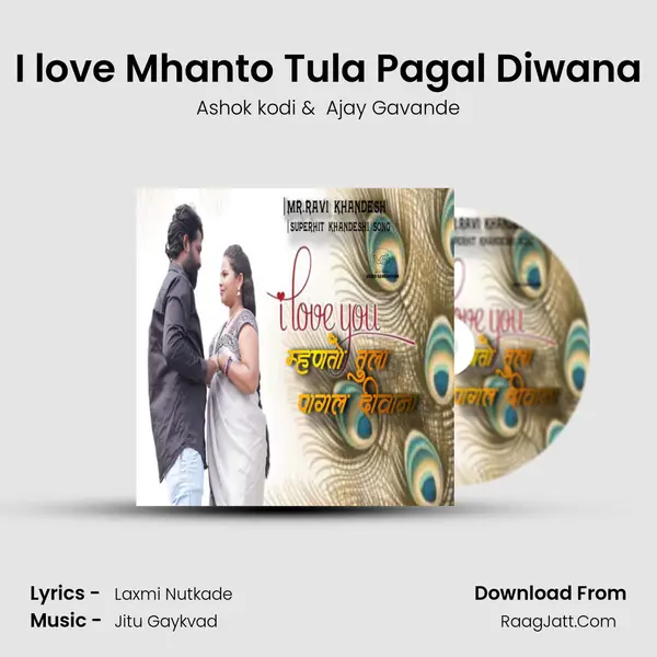 I love Mhanto Tula Pagal Diwana - Ashok kodi