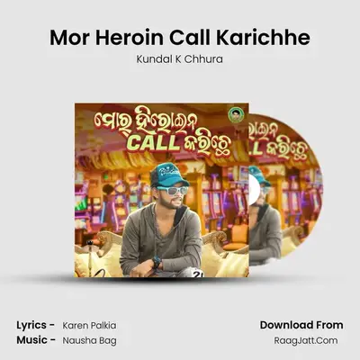 Mor Heroin Call Karichhe - Kundal K Chhura