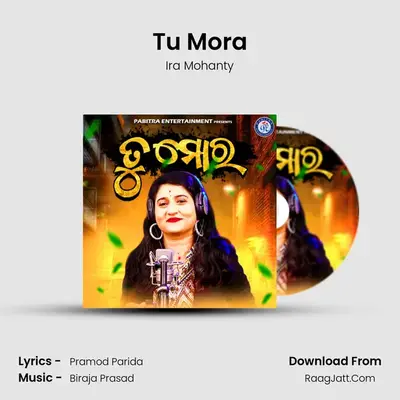 Tu Mora - Ira Mohanty