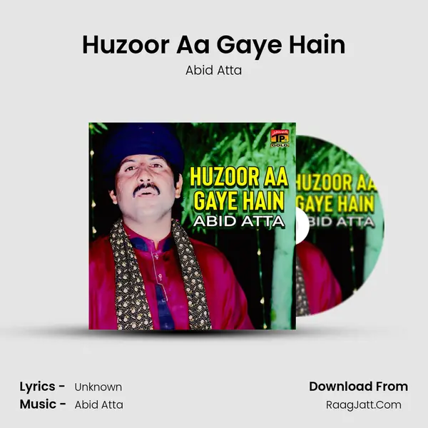 Huzoor Aa Gaye Hain - Single - Abid Atta