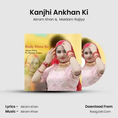 Kanjhi Ankhan Ki mp3 song