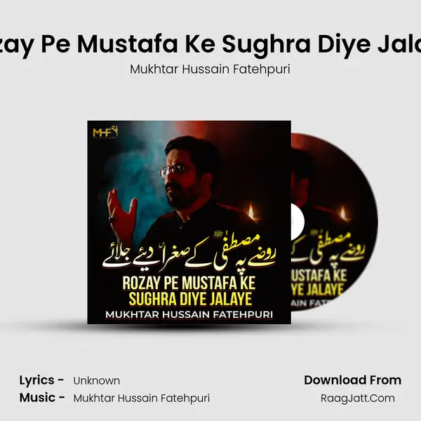 Rozay Pe Mustafa Ke Sughra Diye Jalaye mp3 song