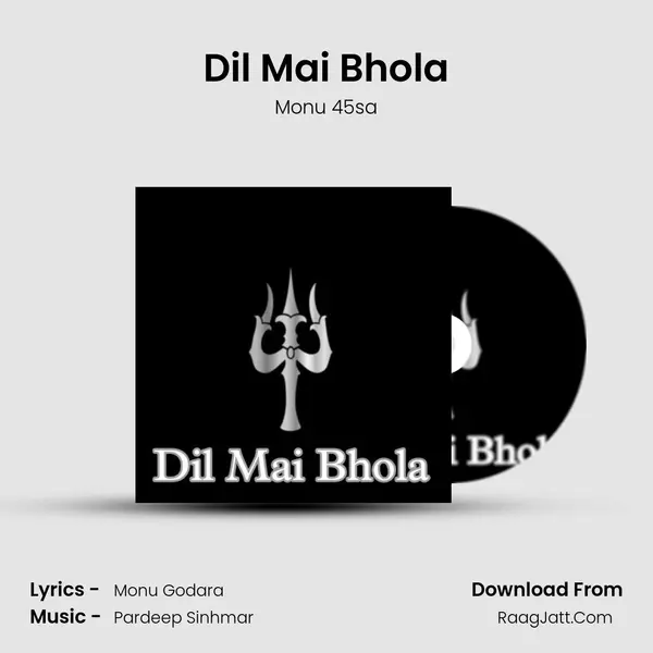 Dil Mai Bhola - Monu 45sa