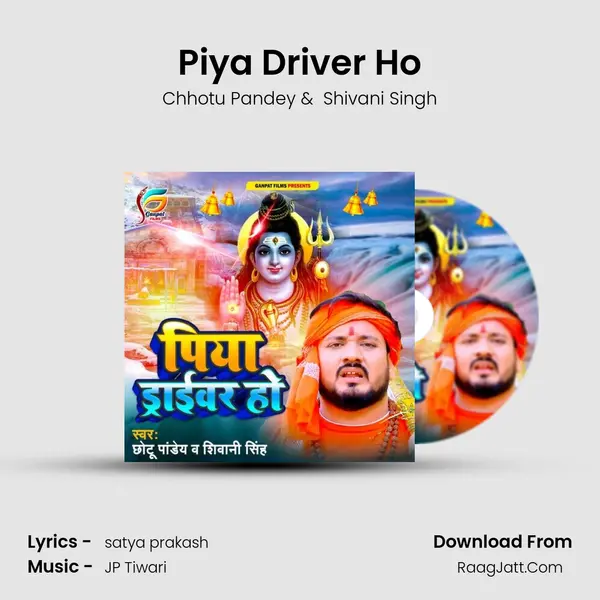 Piya Driver Ho - Chhotu Pandey