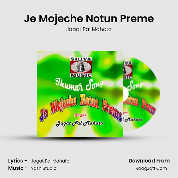 Je Mojeche Notun Preme - Jagat Pal Mahato