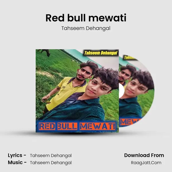 Red bull mewati - Tahseem Dehangal