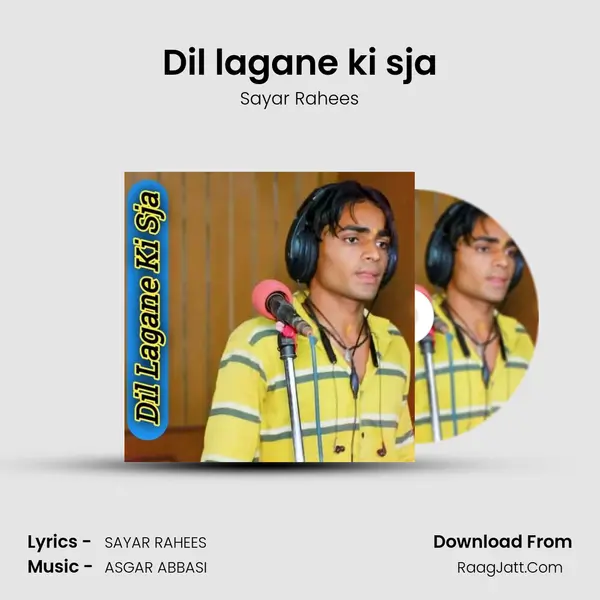 Dil lagane ki sja - Sayar Rahees