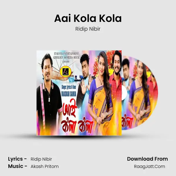 Aai Kola Kola - Ridip Nibir