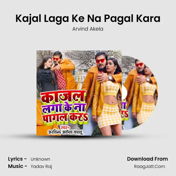 Kajal Laga Ke Na Pagal Kara mp3 song