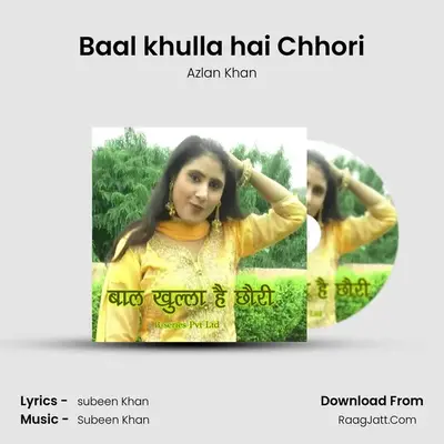 Baal khulla hai Chhori mp3 song