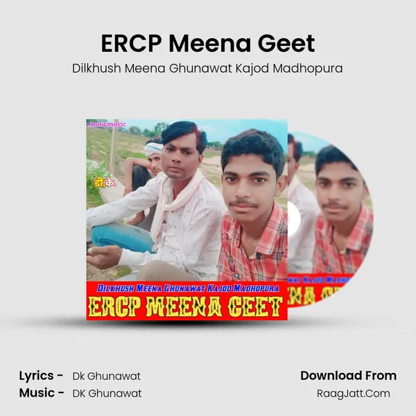ERCP Meena Geet - Dilkhush Meena Ghunawat Kajod Madhopura