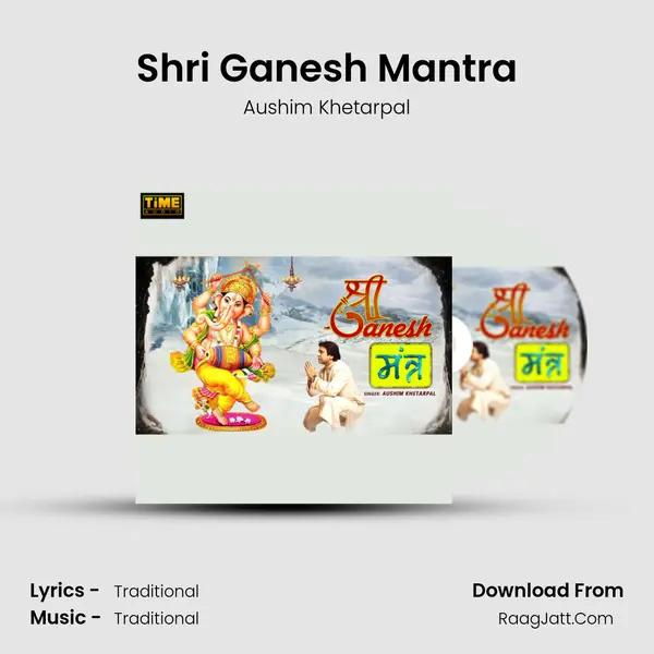 Shri Ganesh Mantra MP3 Song by Aushim Khetarpal Cover