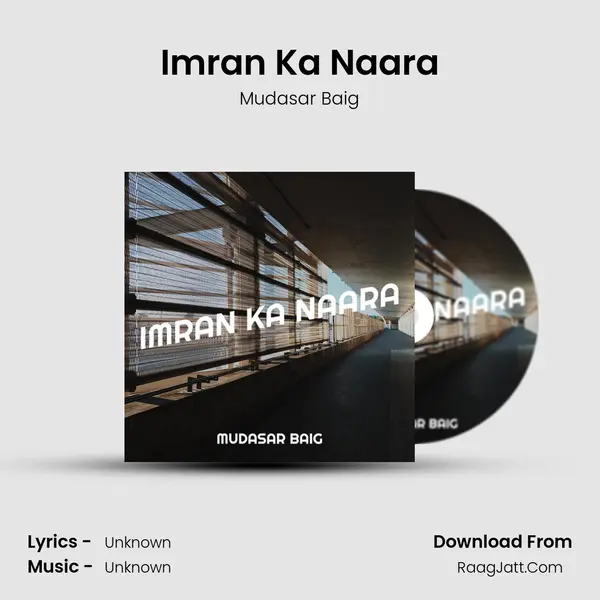 Imran Ka Naara - Mudasar Baig