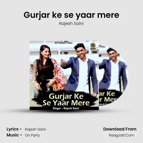 Gurjar ke se yaar mere MP3 Song by Rajesh Saini Cover