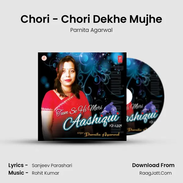 Chori - Chori Dekhe Mujhe mp3 song