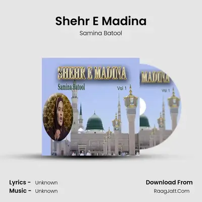 Shehr E Madina MP3 Song by Samina Batool Cover