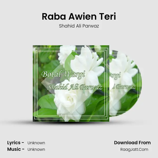 Raba Awien Teri MP3 Song by Shahid Ali Parwaz Cover