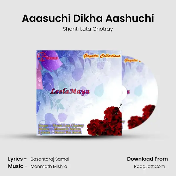 Aaasuchi Dikha Aashuchi MP3 Song by Shanti Lata Chotray Cover