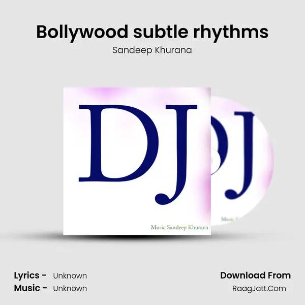 Bollywood subtle rhythms MP3 Song by Sandeep Khurana Cover