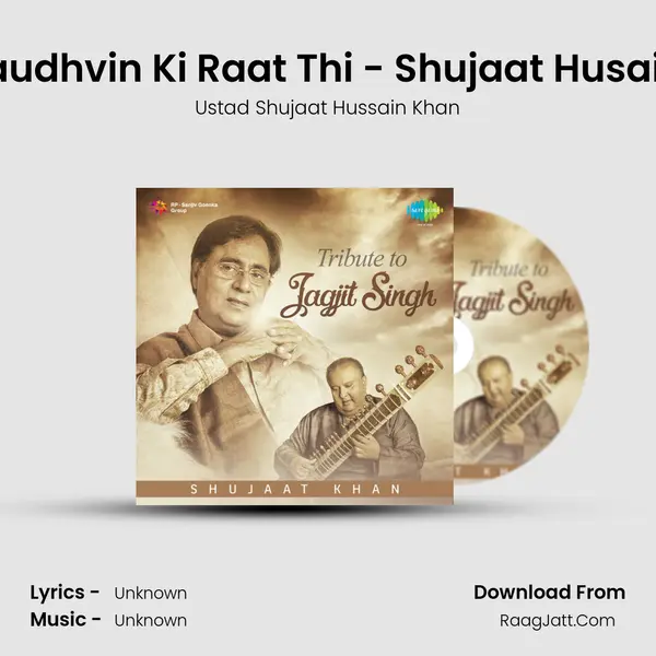 Kal Chaudhvin Ki Raat Thi - Shujaat Husain Khan MP3 Song by Ustad Shujaat Hussain Khan Cover