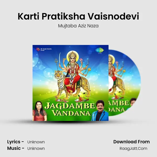 Karti Pratiksha Vaisnodevi MP3 Song by Mujtaba Aziz Naza Cover