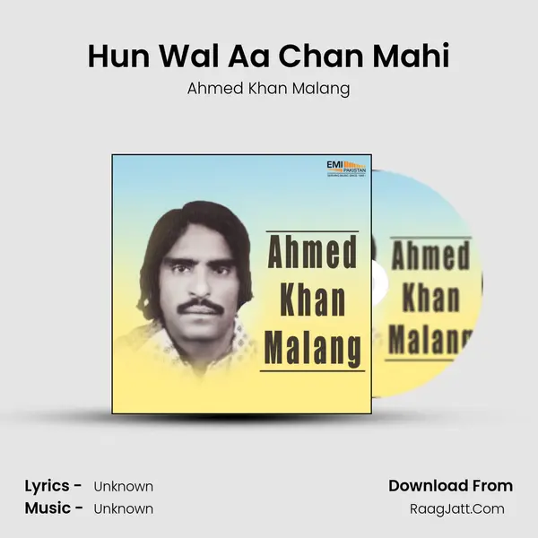 Hun Wal Aa Chan Mahi MP3 Song by Ahmed Khan Malang Cover