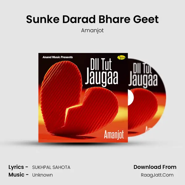 Sunke Darad Bhare Geet MP3 Song by Amanjot Cover
