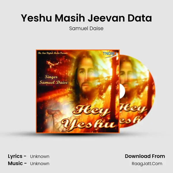Yeshu Masih Jeevan Data MP3 Song by Samuel Daise Cover