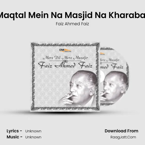 Maqtal Mein Na Masjid Na Kharabat MP3 Song by Faiz Ahmed Faiz Cover