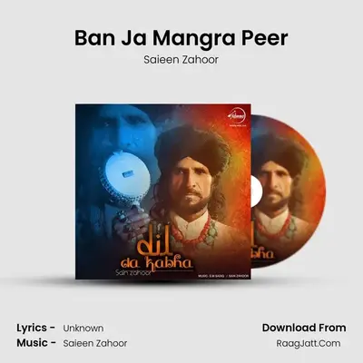 Ban Ja Mangra Peer MP3 Song by Saieen Zahoor Cover