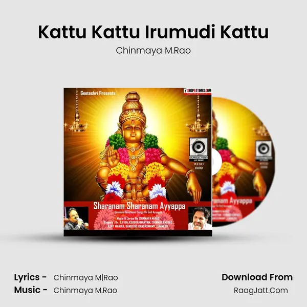 Kattu Kattu Irumudi Kattu MP3 Song by Chinmaya M.Rao Cover
