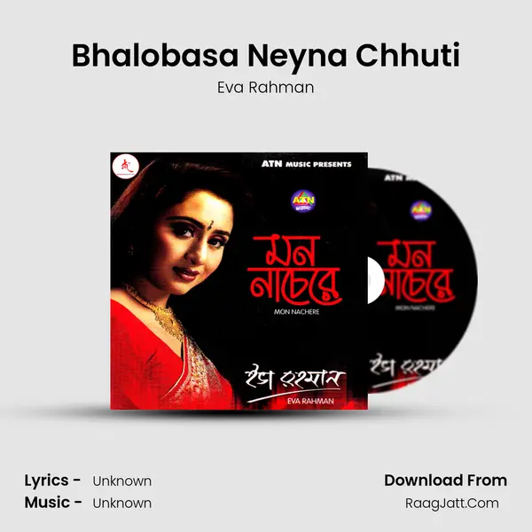 Bhalobasa Neyna Chhuti MP3 Song by Eva Rahman Cover