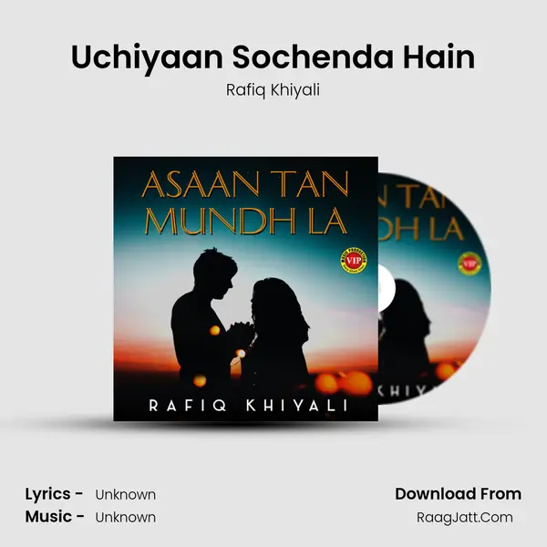 Uchiyaan Sochenda Hain mp3 song
