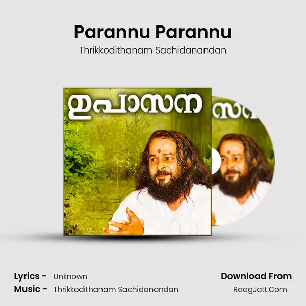Parannu Parannu MP3 Song by Thrikkodithanam Sachidanandan Cover