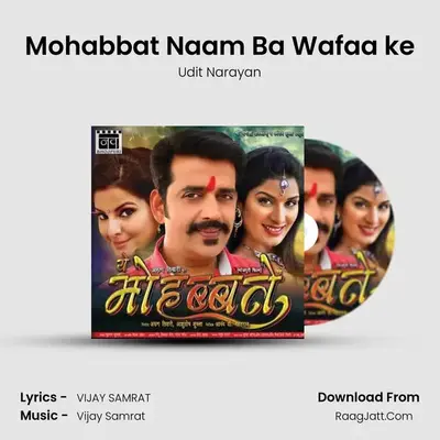 Mohabbat Naam Ba Wafaa ke MP3 Song by Udit Narayan Cover