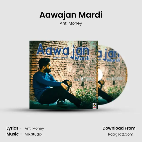Aawajan Mardi - Anti Money