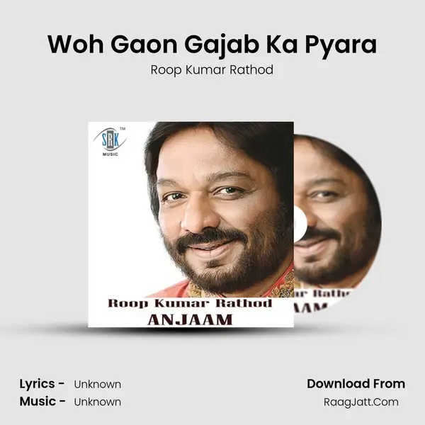 Woh Gaon Gajab Ka Pyara MP3 Song by Roop Kumar Rathod Cover