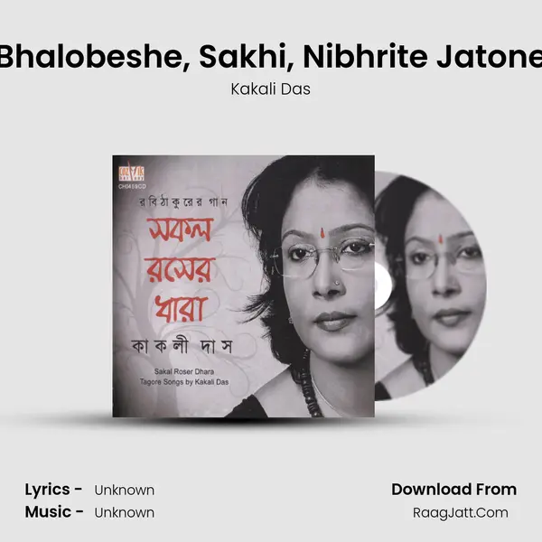 Bhalobeshe, Sakhi, Nibhrite Jatone MP3 Song by Kakali Das Cover