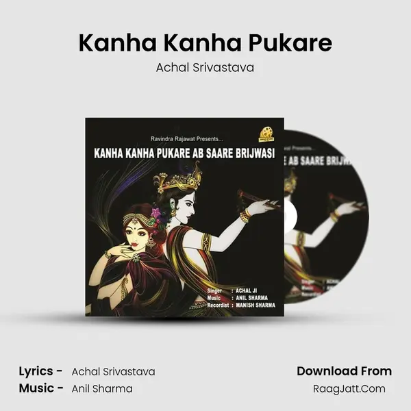 Kanha Kanha Pukare MP3 Song by Achal Srivastava Cover