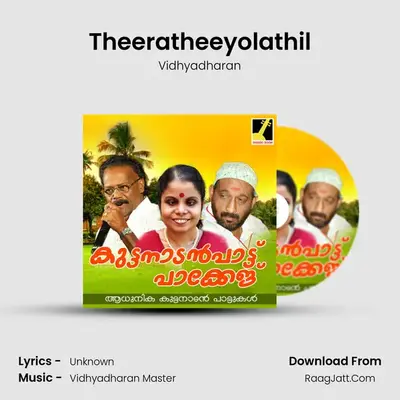 Theeratheeyolathil MP3 Song by Vidhyadharan Cover