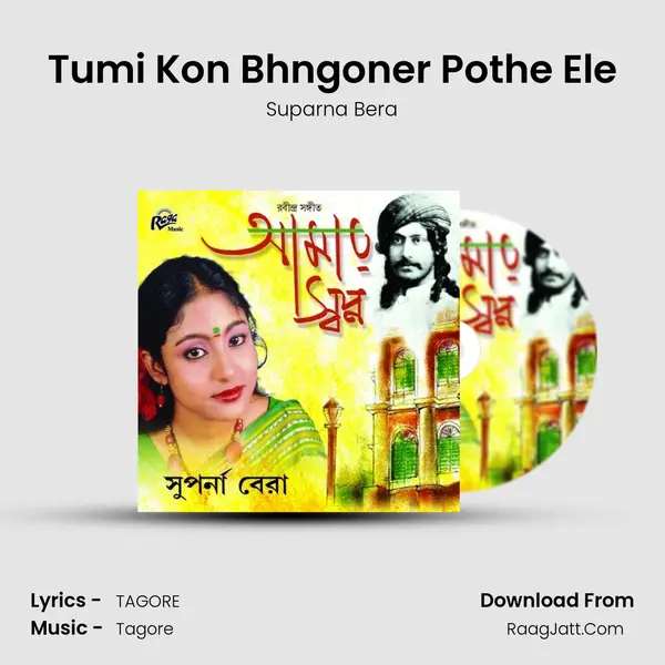Tumi Kon Bhngoner Pothe Ele MP3 Song by Suparna Bera Cover