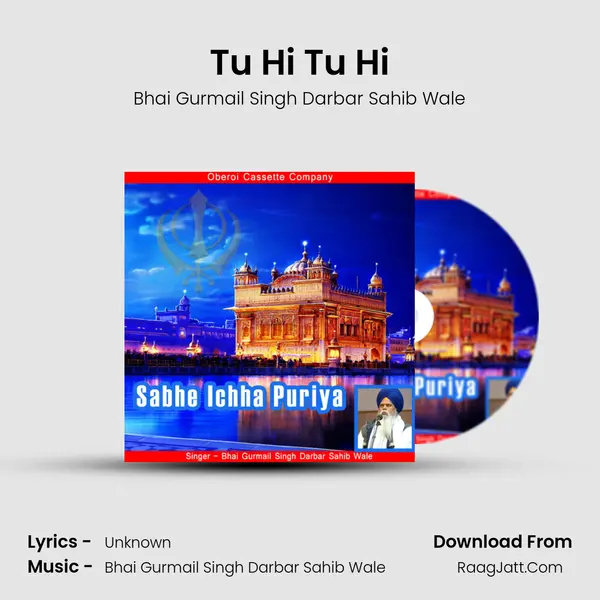 Tu Hi Tu Hi MP3 Song by Bhai Gurmail Singh Darbar Sahib Wale Cover