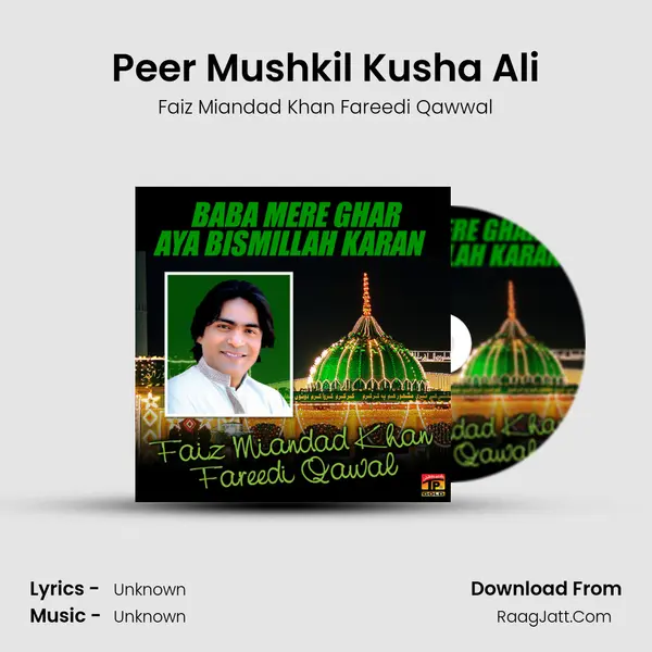Peer Mushkil Kusha Ali MP3 Song by Faiz Miandad Khan Fareedi Qawwal Cover