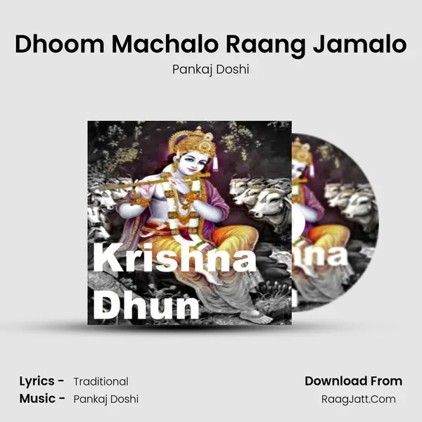 Dhoom Machalo Raang Jamalo MP3 Song by Pankaj Doshi Cover