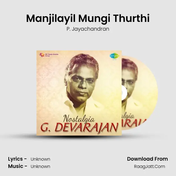 Manjilayil Mungi Thurthi MP3 Song by P. Jayachandran Cover